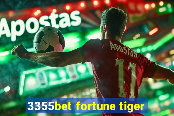 3355bet fortune tiger